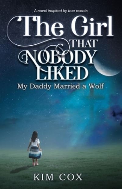 Cover for Kim Cox · The Girl that Nobody Liked (Paperback Book) (2021)
