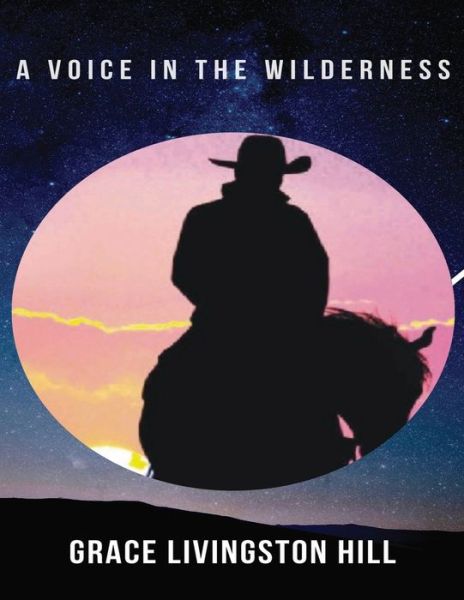 Cover for Grace Livingston Hill · A Voice in the Wilderness (Annotated) (Paperback Book) (2021)