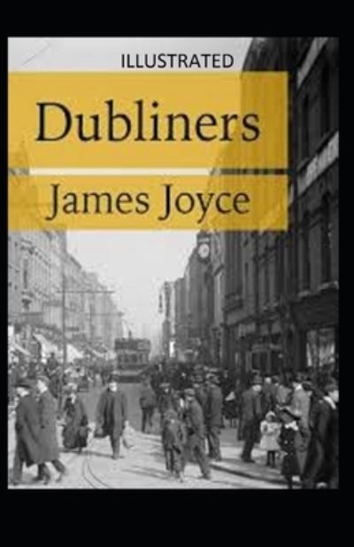 Dubliners Illustrated - James Joyce - Książki - Independently Published - 9798742043089 - 21 kwietnia 2021