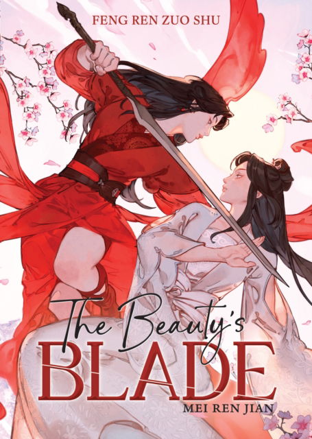 Cover for Feng Ren Zuo Shu · The Beauty's Blade: Mei Ren Jian (Novel) (Paperback Book) (2025)