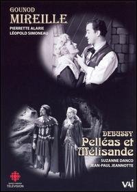 Cover for Gounod / Debussy / Alarie / Danco / Beaudet · Mireille (Abridged) / Pelleas et Melisande Act 2 (DVD) (2006)