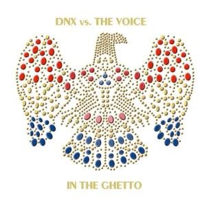 Cover for Dnx Feat. the Voice · In the Ghetto (LP) [Picture Disc edition] (2005)