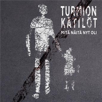 Cover for Turmion Katilot · Mita Naita Nyt Oli (CD) (2012)