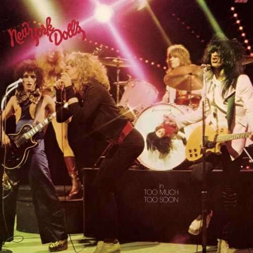 In Too Much Too Soon - New York Dolls - Musikk - BARCLAY - 0602557257090 - 8. mars 2021