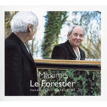 Cover for Maxime Le Forestier · Paraitre ou ne pas etre (CD) (2019)