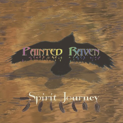 Spirit Journey - Painted Raven - Musikk - Painted Raven - 0634479057090 - 15. desember 2004