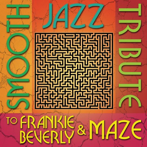 Cover for Frank Beverly · Smooth Jazz Tribute To Frankie Beverly &amp; Maze (CD) (2017)