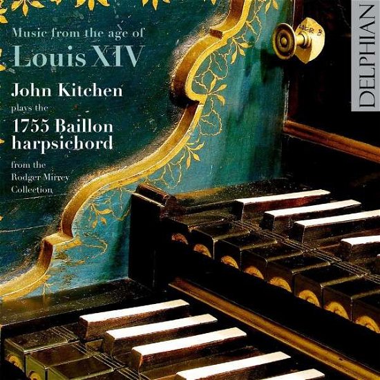 Music From The Age Of Louis Xiv - John Kitchen - Música - DELPHIAN - 0801918341090 - 16 de março de 2015
