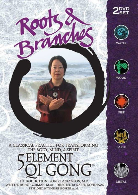 Cover for Roots &amp; Branches: 5 Element Qi Gong (DVD) (2014)