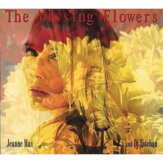 Missing Flowers - Jeanne Mas - Música -  - 0837101254090 - 5 de diciembre de 2006
