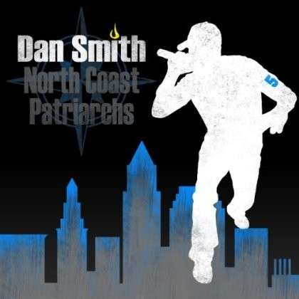 North Coast Patriarchs - Dan Smith - Muzyka - CDB - 0884501775090 - 28 sierpnia 2012