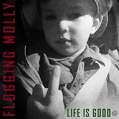 Cover for Flogging Molly · Life is Good (CD) [Digipak] (2017)