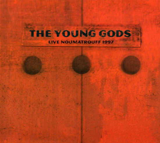 Live Noumatrouff 1997 - Young Gods - Music - INTOXYGENE - 3760019320090 - March 4, 2002