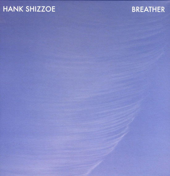 Cover for Hank Shizzoe · Breather (LP/CD) (2010)