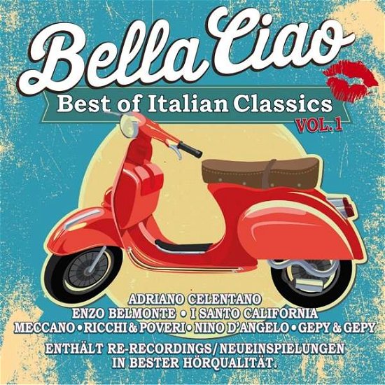 Bella Ciao Vol.1, the Best of Italian Classics - V/A - Musiikki - SELECTED - 4032989514090 - torstai 1. marraskuuta 2018