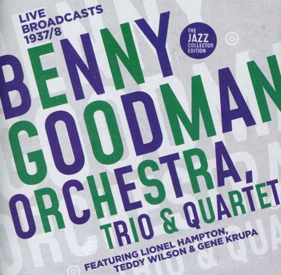 Cover for Benny Goodman · Benny Goodman Orchestra, Trio &amp; Quartet (CD) [The Jazz Collector edition] (2019)