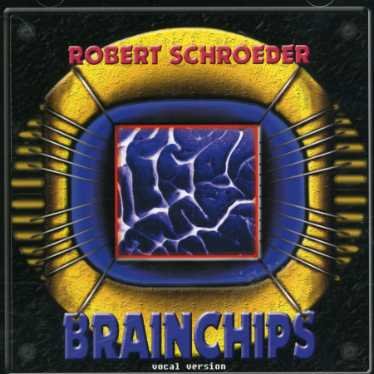Cover for Schroeder Robert · Brainchips Vocal Version (CD) [Vocal edition] (2006)
