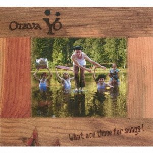 Cover for Otava Yo · What Are Those For Songs! (CD) [Japan Import edition] (2018)