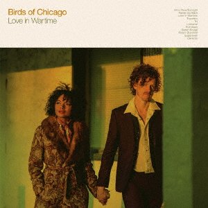 Cover for Birds of Chicago · Love in Wartime (CD) [Japan Import edition] (2018)