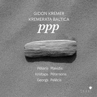 Cover for Gidon Kremer / Kremerata Baltica / Kremerata Lettonica · Ppp - Plakidis / Petersons / Pelecis (CD) (2022)