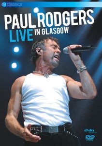 Cover for Paul Rodgers - Live in Glasgow (DVD) (2024)