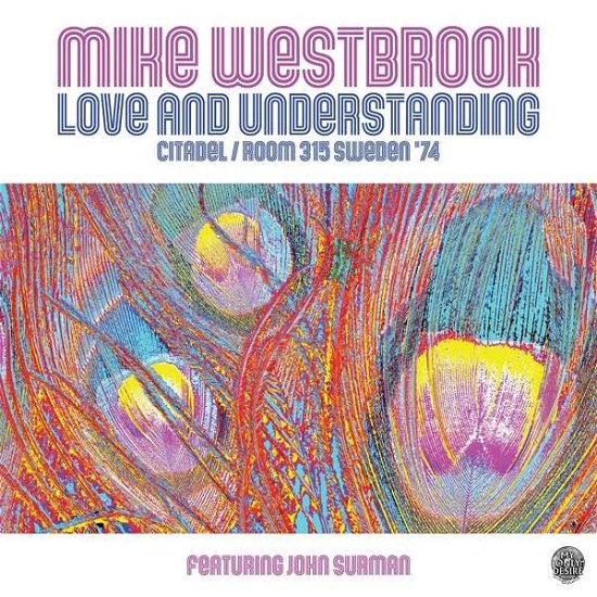 Love & Understanding - Citadel / Room 315 - Westbrook Mike - Musiikki - My Only Desire - 5052442016090 - perjantai 3. huhtikuuta 2020