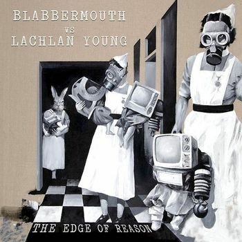 Cover for Blabbermouth Vs Murray Lachlan Young · Edge Of Reason (CD) (2022)
