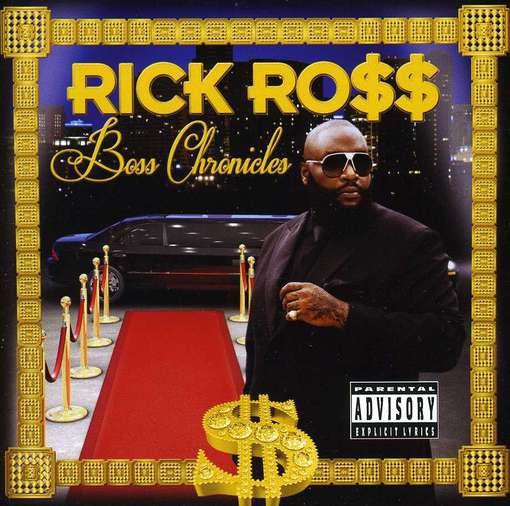 Boss Chronicles - Rick Ross - Música - GLRCO - 5065002034090 - 26 de junho de 2012