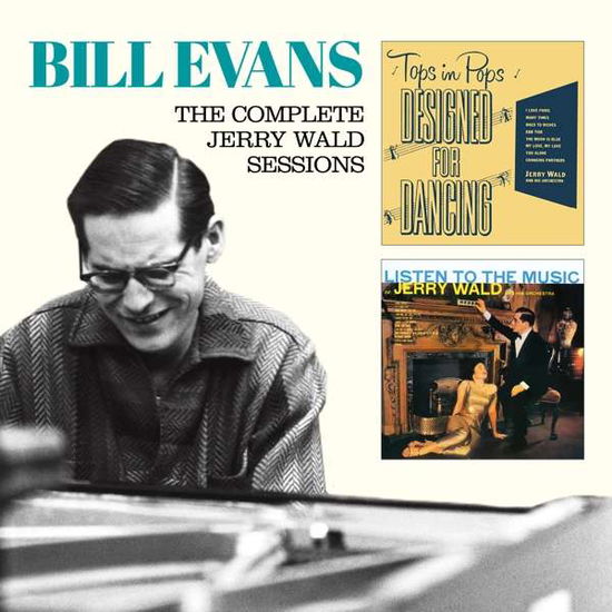 The Complete Jerry Wald Sessions - Bill Evans - Musiikki - ESSENTIAL JAZZ CLASSICS - 8436559465090 - perjantai 13. heinäkuuta 2018