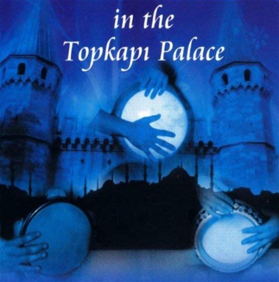 Cover for Sinan Bilmez · In The Topkapi Palace (CD) (2015)