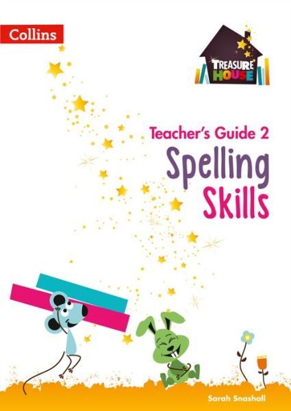 Cover for Sarah Snashall · Spelling Skills Teacher’s Guide 2 - Treasure House (Paperback Book) (2017)