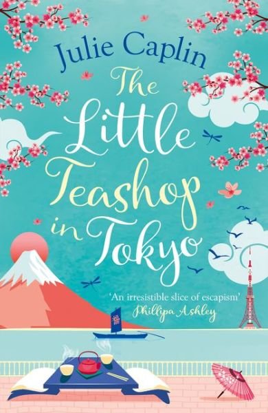 The Little Teashop in Tokyo - Romantic Escapes - Julie Caplin - Livros - HarperCollins Publishers - 9780008393090 - 11 de junho de 2020
