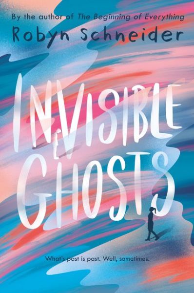 Cover for Robyn Schneider · Invisible Ghosts (Paperback Book) (2020)