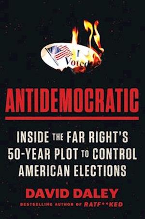Cover for David Daley · Antidemocratic (Book) (2024)