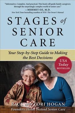 Stages of Senior Care: Your Step-by-Step Guide to Making the Best Decisions - Paul Hogan - Bøker - McGraw-Hill Education - Europe - 9780071621090 - 1. november 2009