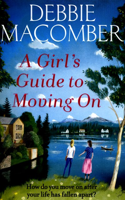Cover for Debbie Macomber · A Girl's Guide to Moving On: A New Beginnings Novel - New Beginnings (Paperback Bog) (2016)