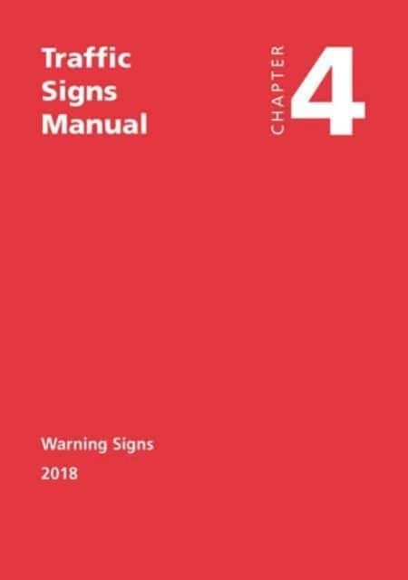 Cover for Great Britain: Department for Transport · Traffic signs manual: Chapter 4: Warning signs - Traffic signs manual (Pocketbok) (2018)