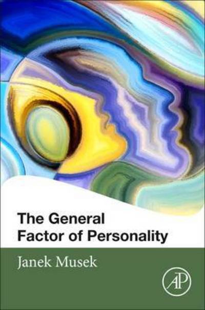 Cover for Musek, Janek (Professor Emeritus, University of Ljubljana, Slovenia) · The General Factor of Personality (Paperback Book) (2017)