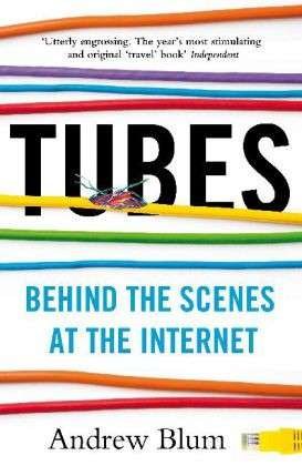 Cover for Andrew Blum · Tubes: Behind the Scenes at the Internet (Pocketbok) (2013)