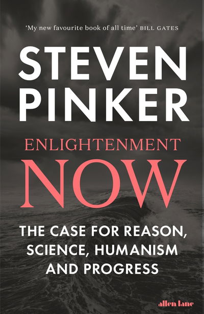 Enlightenment Now: The Case for Reason, Science, Humanism, and Progress - Steven Pinker - Bücher - Penguin Books Ltd - 9780141979090 - 3. Januar 2019