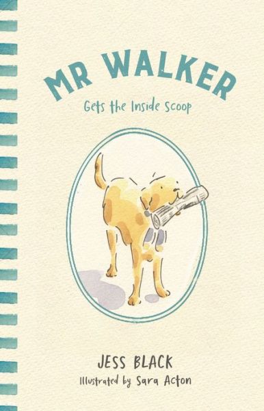 Cover for Jess Black · Mr Walker Gets the Inside Scoop (Hardcover Book) (2019)