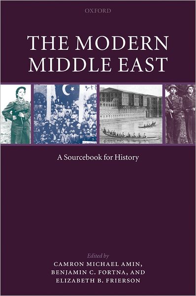 Cover for Fortna et Al Amin · The Modern Middle East: A Sourcebook for History (Hardcover Book) (2006)