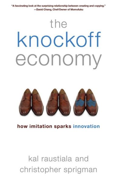 Cover for Kal Raustiala · The Knockoff Economy: How Imitation Sparks Innovation (Paperback Book) (2015)