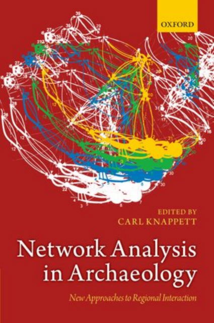 Cover for Carl Knappett · Network Analysis in Archaeology: New Approaches to Regional Interaction (Hardcover Book) (2013)