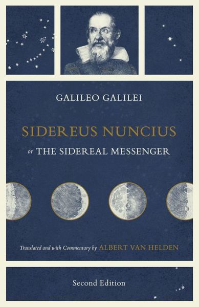 Cover for Galileo Galilei · Sidereus Nuncius, or The Sidereal Messenger (Paperback Book) [2 Revised edition] (2016)