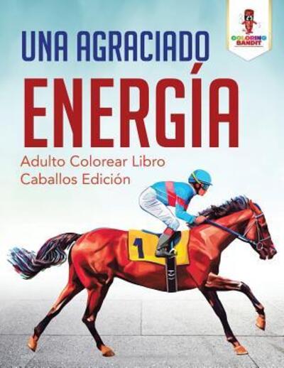 Cover for Coloring Bandit · Una Agraciado Energia (Paperback Book) (2017)