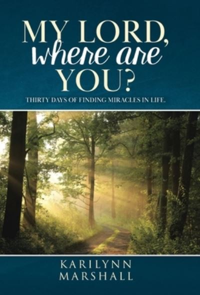 Cover for Karilynn Marshall · My Lord, Where are You? (Hardcover Book) (2021)
