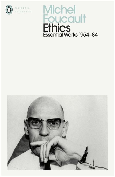 Cover for Michel Foucault · Ethics: Subjectivity and Truth: Essential Works of Michel Foucault 1954-1984 - Penguin Modern Classics (Paperback Book) (2020)