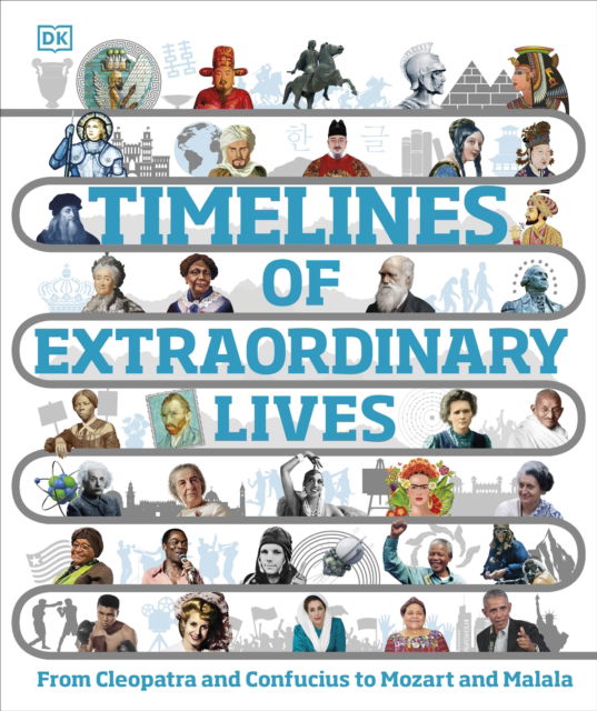 Timelines of Extraordinary Lives - DK Children's Timelines - Dk - Książki - Dorling Kindersley Ltd - 9780241688090 - 3 października 2024