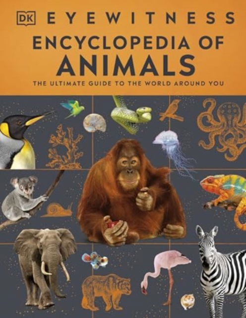 Cover for Dk · Eyewitness Encyclopedia of Animals - DK Eyewitness (Hardcover Book) (2025)